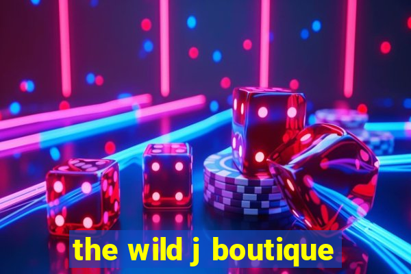 the wild j boutique